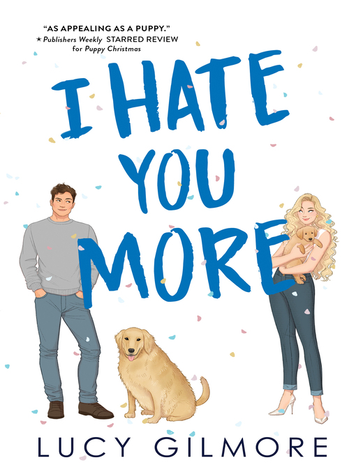 Title details for I Hate You More by Lucy Gilmore - Available